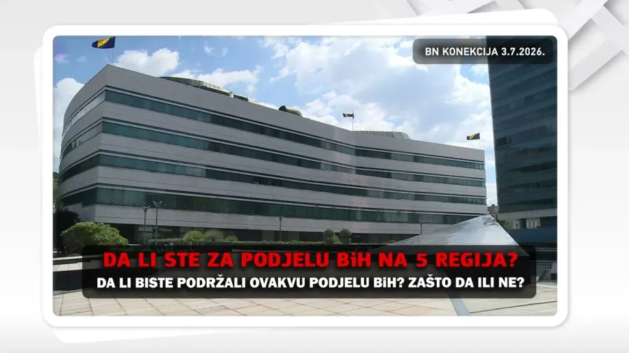 DA LI STE ZA PODJELU BiH NA 5 REGIJA? || BN KONEKCIJA